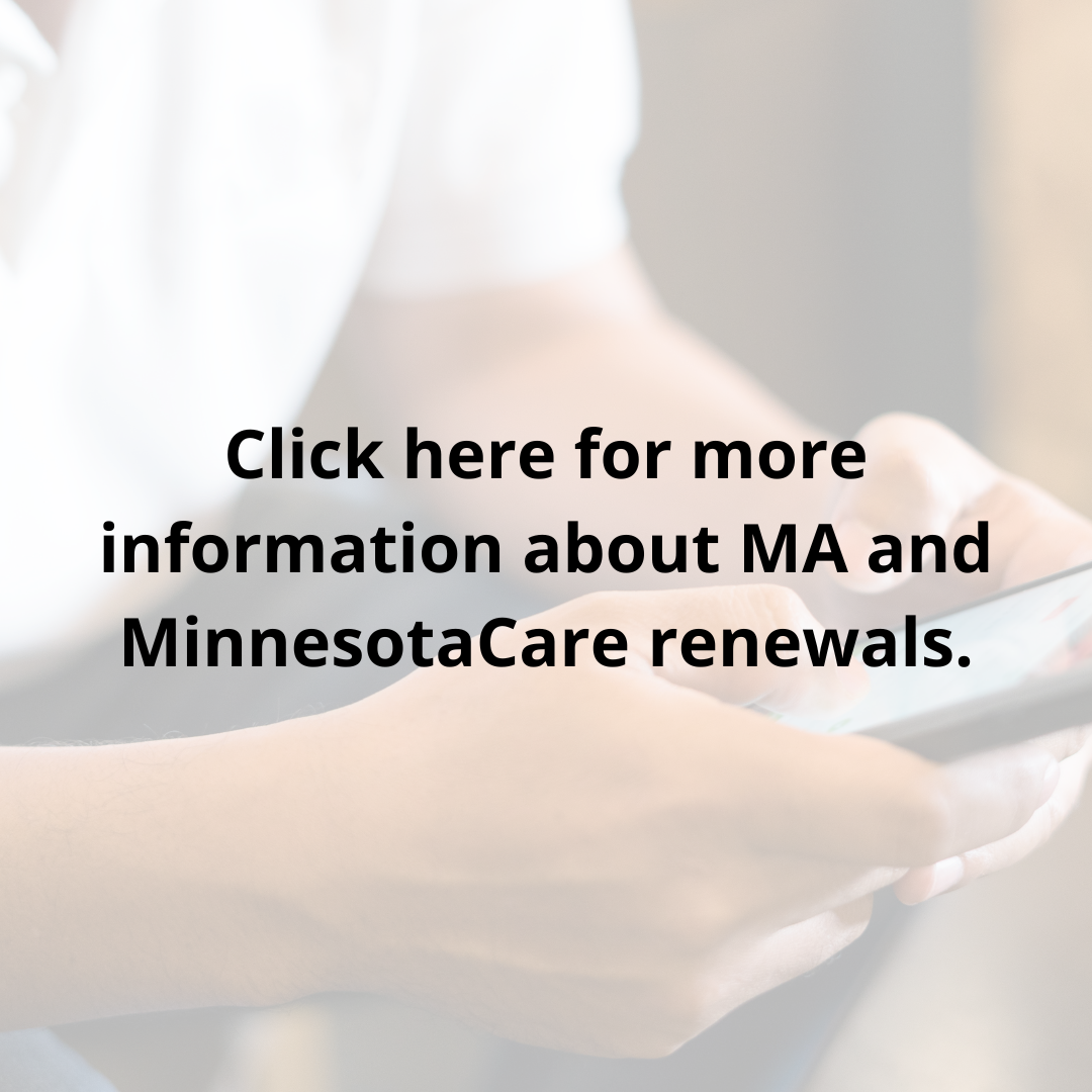 annual renewals for Medical Assistance (MA) and MinnesotaCare will restart in 2023